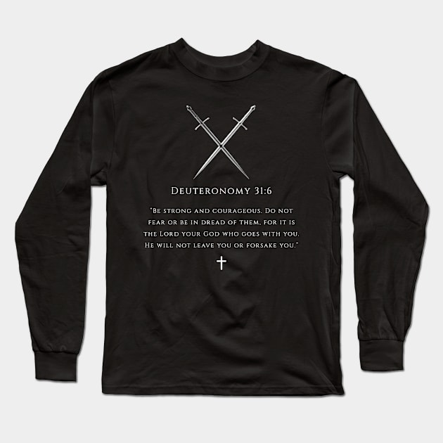 Bible verse - Deuteronomy 31:6 Long Sleeve T-Shirt by TAKALART